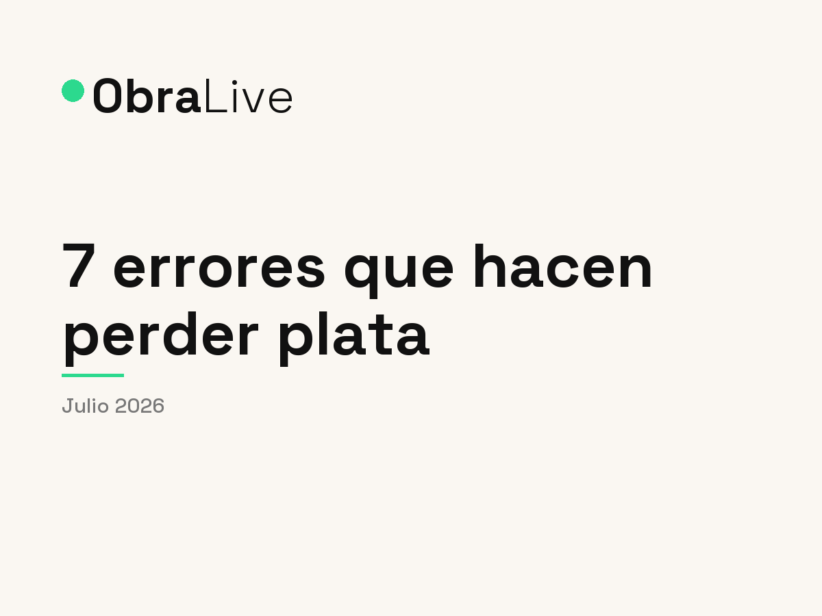 7 errores que hacen que una obra pierda plata