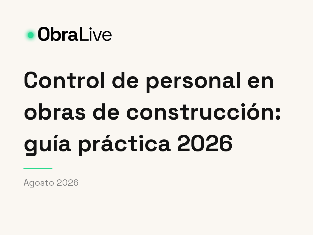 Control de personal en obras de construcción: guía práctica 2026