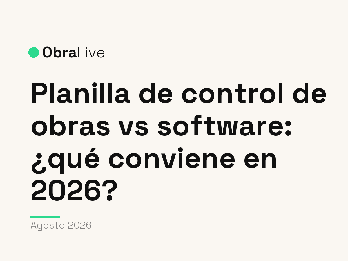 Planilla de control de obras vs software: ¿qué conviene en 2026?
